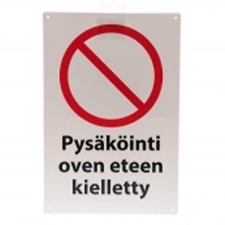 Varoituskyltti Pysäköinti oven eteen kielletty